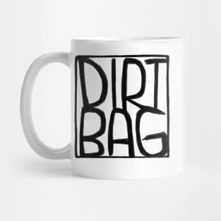 Dirtbag Text Box Dirt Bag Mug